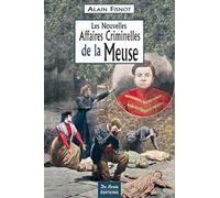 MEUSE NOUVELLES AFFAIRES CRIMINELLES