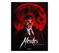 Meutes - Tome 01 Lune Rouge 1/2 - Jean Dufaux - Glénat - cartonné - Bande dessinée