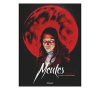 Meutes - Tome 02: Lune Rouge 2/2