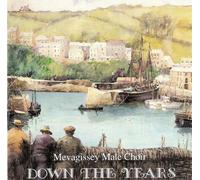 Mevagissey Male Choir - Down The years