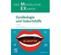 MEX Das Mündliche Examen: Gynäkologie und Geburtshilfe: Gynäkologie und Geburtshilfe