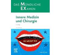 MEX Das Mündliche Examen Innere Medizin und Chirurgie: Innere Medizin und Chirurgie