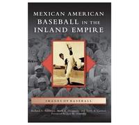 Mexican American Baseball In The Inland Empire