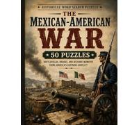 Mexican-American War Word Search: 50 Large Print Puzzles for Adults and Seniors About Battles, Soldiers, Texas, Mexico and American History
