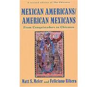 Mexican Americans, American Mexicans, American Century Series Feliciano Ribera, Matt S. Meier (Auteur)