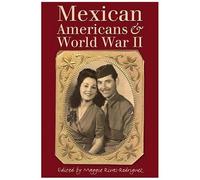 Mexican Americans And World War Ii