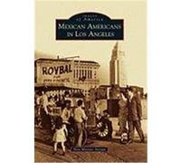 Mexican Americans in Los Angeles Moreno Areyan, Alex (Auteur)