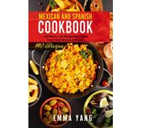 Mexican And Spanish Cookbook: 2 Books in 1: 140 Recipes For Typical Food From Mexico And Spain