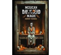 Mexican Day of the Dead Magic