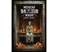 Mexican Day of the Dead Magic