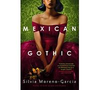 Mexican Gothic