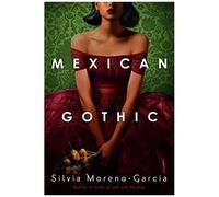 Mexican Gothic