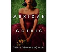 Mexican Gothic