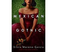Mexican Gothic