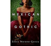 Mexican Gothic de Moreno-Garcia, Silvia Book