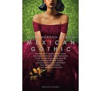 Silvia Moreno-Garcia – Mexican Gothic – Roman – Poche