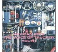 Mexican Pets - The Voice of Trucker Youth [Import]