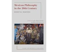 Mexican Philosophy in the 20th Century - [Version Originale] Carlos Alberto Sanchez (Auteur)