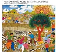 Mexican Piano Music (Jorge Federico Osorio,Piano)