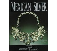 Mexican Silver: 20th Century Handwrought Jewelry and Metalwork