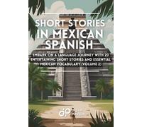 Mexican Spanish Phrasebook: Explore 200 Essential Phrases And Expressions For Confidence And Fluency In Mexican Spanish (Latin American Spanish)