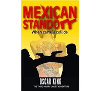 Mexican Standoff: When Cartels Collide (Harry Linley Adventures)