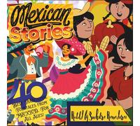 "Mexican Stories" - A Collection of 40 Best Traditional Folktales from Mexico: Travel Size 6x6"; Authentic, iconic tales, retold for all ages!