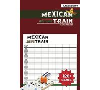 Mexican Train Dominoes Score Pad: 120 Score Sheets: - Large Print, Perfect for Game Nights, 6"x9"