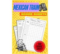 Mexican Train Dominoes Scorebook: 120 Score Sheets to Track Players, Rounds & Final Scores | 6x9 Game Score Tracker for Femiiiily & Fraiendss