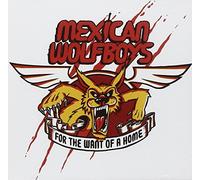 Mexican Wolfboys – For the Want of a Home – Import