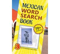 Mexican Word Search Book: 70+ Puzzles about Ancient Civilizations, Mexican Food Culture, Holidays & Festivals, and More | 6x9 inches, 105 pages | ... for Vacations, Holidays and Relaxing Times