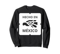 Mexicanos Al Grito De Guerra Mexican Pride Hecho en México Sweatshirt