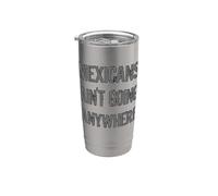 MEXICANS AIN’T GOING ANYWHERE - Droit des réfugiés Gobelet isotherme en acier inoxydable double paroi