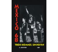Mexico 68 - trois hommes, un destin... - Alain Coltier - Abs Eds - broché - Théâtre