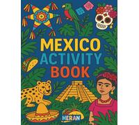 Mexico Activity Book: Travel Fun for Kids Ages 3-8: Puzzles, Coloring Pages, and Games to Keep Kids Busy on the Plane to Mexico or any destination!