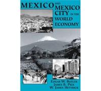 Mexico And Mexico City In The World Economy by W. James Hettrick Edgar W. Butler, James B. Pick, W. James Hettrick (Auteur)