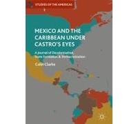 Mexico And The Caribbean Under Castro's Eyes