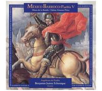 Mexico Barroco Puebla V : Missa De Batalla Angelicum Del Puebla