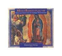 Mexico Barroco Puebla Viii : Matines Para Nuestra Senora De Guadalupe