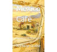 México Café: Ein Sommer im México Café