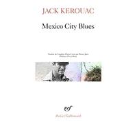 Jack Kerouac – Mexico City Blues – Suivi de l'écrit de l'éternité d'or