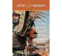 Mexico City Smart Travel Safety Guide: Local Insights, Informed Strategies, and Real-world Risk Prevention