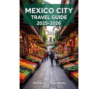 Mexico City Travel Guide 2025-2026: Weaving Through Time - A Tapestry of Aztec Echoes, Culinary Fire, and Urban Enchantment