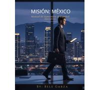 MÉXICO EN TUS PALABRAS: Guía de Inmersión Ejecutiva y Comunicación Real: Manual de Supervivencia: Español Ejecutivo para Extranjeros - Nivel 1