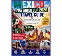 Mexico FIFA World Cup 2026 Travel Guide: Discover Stadiums, Fan Zones, Local Transport Hacks, Affordable Hotels & Winning Itinerary Plans for an Unforgettable Football Trip