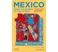 Mexico: From the Olmecs to the Aztecs – Thames & Hudson
