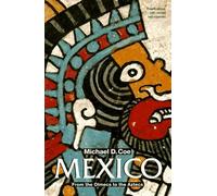 Mexico: From the Olmecs to the Aztecs