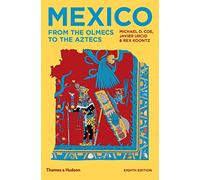 Mexico From the Olmecs to the Aztecs – 8e édition – anglais