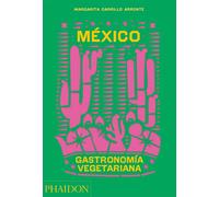 México gastromomía vegetariana – Phaidon Press