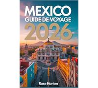 Mexico Guide de voyage 2026: Compagnon mis à jour pour découvrir le joyau de la vallée comme un local, avec une carte, des itinéraires quotidiens sans faille et des joyaux cachés